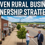 7 Proven Local Business Partnership Strategies That Actually Work in Rural Markets